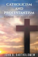 Catholicism and Protestantism