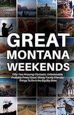 Great Montana Weekends