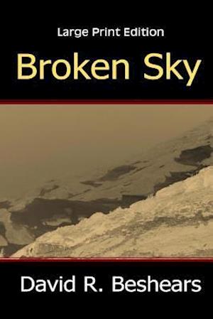 Broken Sky - LPE: Large Print Edition