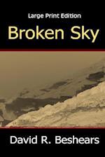 Broken Sky - LPE: Large Print Edition 