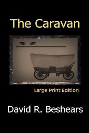 The Caravan - LPE: Large Print Edition