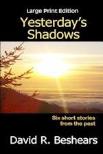 Yesterday's Shadows - LPE: Large Print Edition 