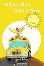 Yellow Bus, Yellow Sun (Teach Kids Colors -- The Learning-Colors Book Series for Toddlers and Children Ages 1-5)