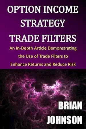 Option Income Strategy Trade Filters