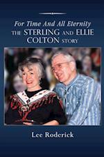 For Time and All Eternity : The Sterling and Ellie Colton Story