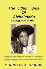 The Other Side of Alzheimer's, a caregiver's story