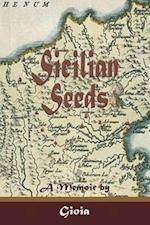 Sicilian Seeds: A Memoir 