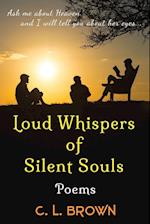 Loud Whispers of Silent Souls