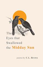 The Eyes That Swallowed the Midday Sun 