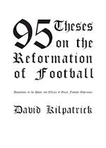 95 Theses on the Reformation of Football 