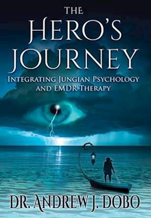 The Hero's Journey: Integrating Jungian Psychology and EMDR Therapy