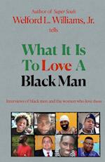 What it is to Love a Black Man 