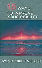 15 Ways to Improve Your Reality