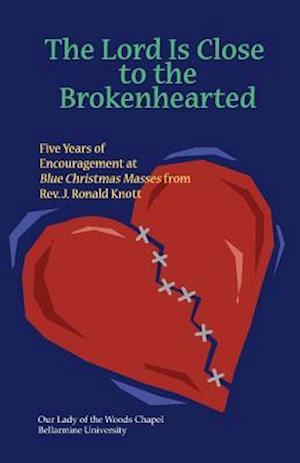 The Lord Is Close to the Brokenhearted