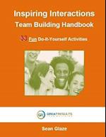 Inspiring Interactions Team Building Activity Handbook