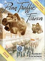 Penn Traffic Forever: Deluxe Hardcover Edition 
