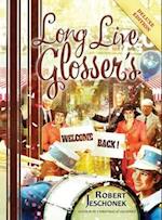 Long Live Glosser's: Deluxe Hardcover Edition 