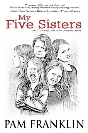 My Five Sisters: A Psychological Thriller Based on a True Story About Multiple Personalities