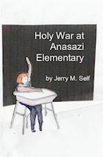 Holy War at Anasazi Elementary