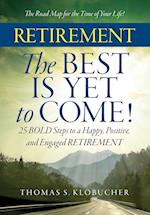 Retirement the Best Is Yet to Come!