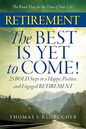 Retirement the Best Is Yet to Come!