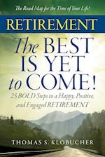 Retirement the Best Is Yet to Come!