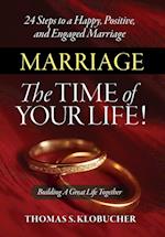 Marriage the Time of Your Life!