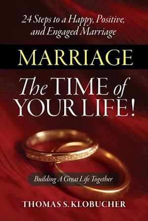 Marriage The Time of Your Life!