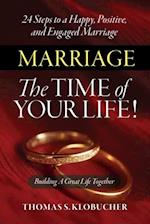 Marriage The Time of Your Life!