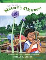 Teaching in Nature's Classroom: Principles of Garden-Based Education 