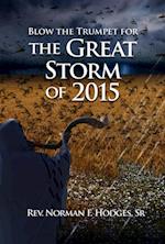 Blow the Trumpet for the Great Storm of 2015