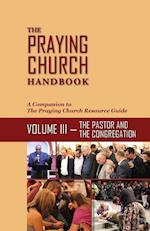 The Praying Church Handbook Volume III