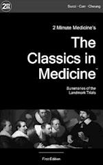 2 Minute Medicine's The Classics in Medicine : Summaries of the Landmark Trials, 1e (The Classics Series)