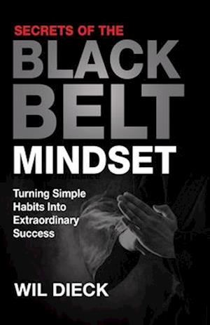 Secrets of the Black Belt Mindset