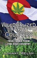 Weedgalized in Colorado