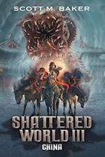 Shattered World III: China 