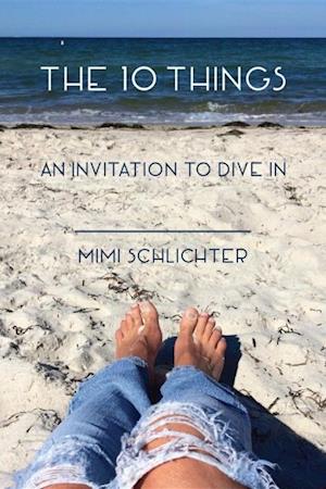 The 10 Things : An invitation to dive in