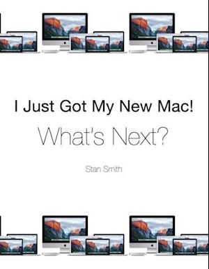 I Just Got My New Mac! What's Next?