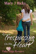 Trespassing on His Heart