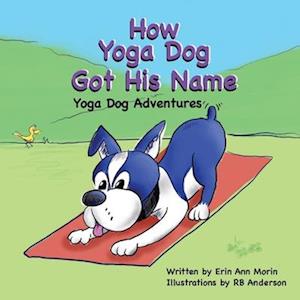 How Yoga Dog Got His Name