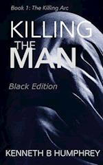 Killing the Man
