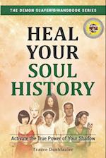 Heal Your Soul History