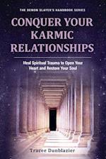 Conquer Your Karmic Relationships