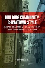 Building Community, Chinatown Style