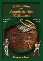 Royal Pains and Angels in the Outhouse
