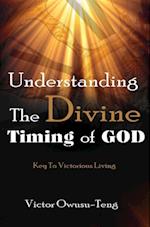 Understanding the Divine Timing of God