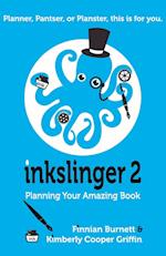 Inkslinger 2 Planning Your Amazing Book