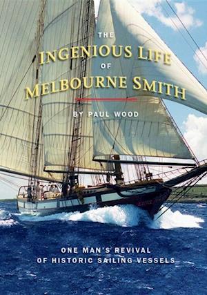 Ingenious Life of Melbourne Smith