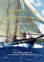 Ingenious Life of Melbourne Smith