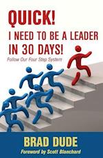 Quick! I Need to Be a Leader in 30 Days!